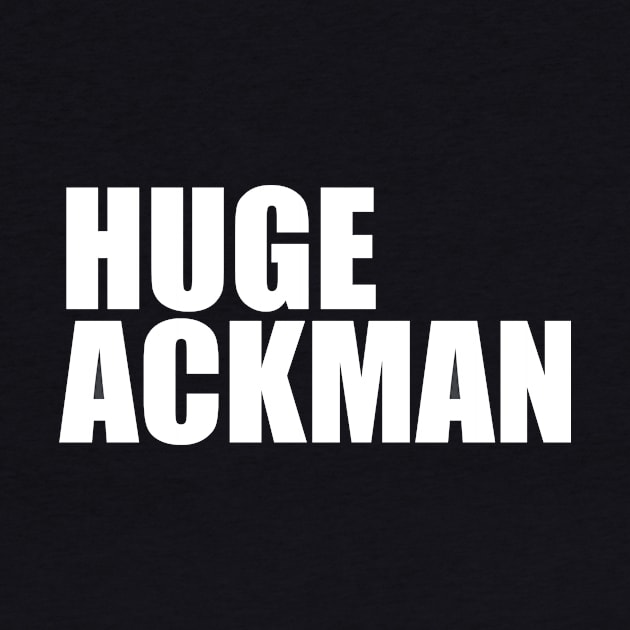 Huge Ackman by mattserpieces